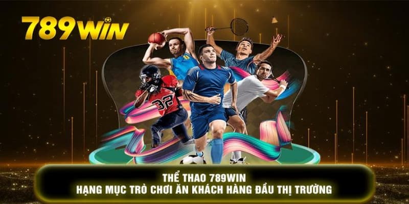 Thể thao 789win đã chứng minh được vị thế của mình khi thu hút đông đảo người tham gia