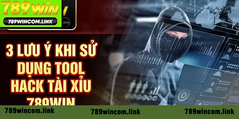 3 lưu ý khi sử dụng công cụ hack Tài Xỉu 789win