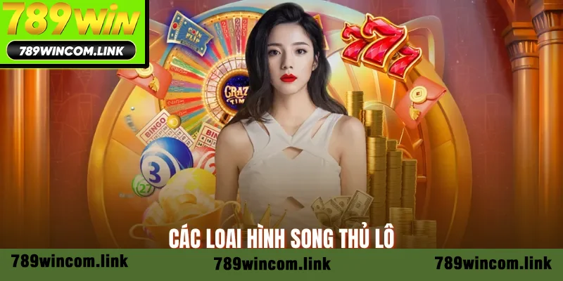 Các loại hình song thủ lô