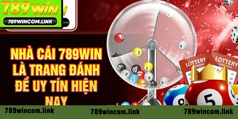 Nhà cái 789Win là trang đánh đề uy tín hiện nay Nhà cái 789Win là trang đánh đề uy tín hiện nay